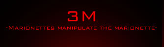 3M -Marionettes manipulate the marionette-
